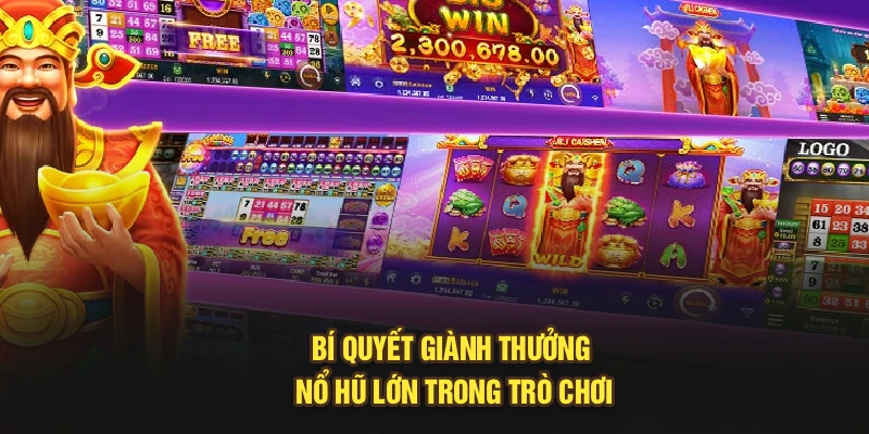 Bí quyết giành thưởng nổ hũ lớn trong trò chơi