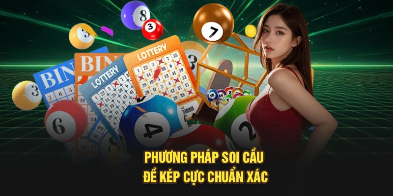 Phương pháp soi cầu đề kép cực chuẩn xác