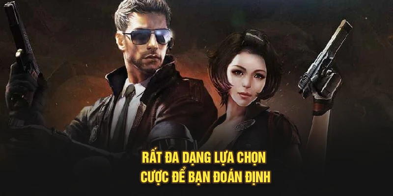 Rất đa dạng lựa chọn cược để bạn đoán định